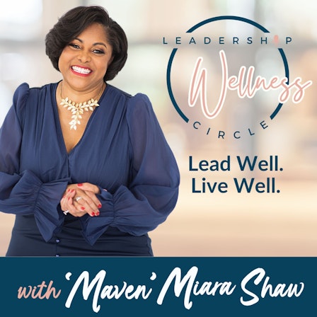 Leadership Wellness Circle: Lead Well. Live Well.