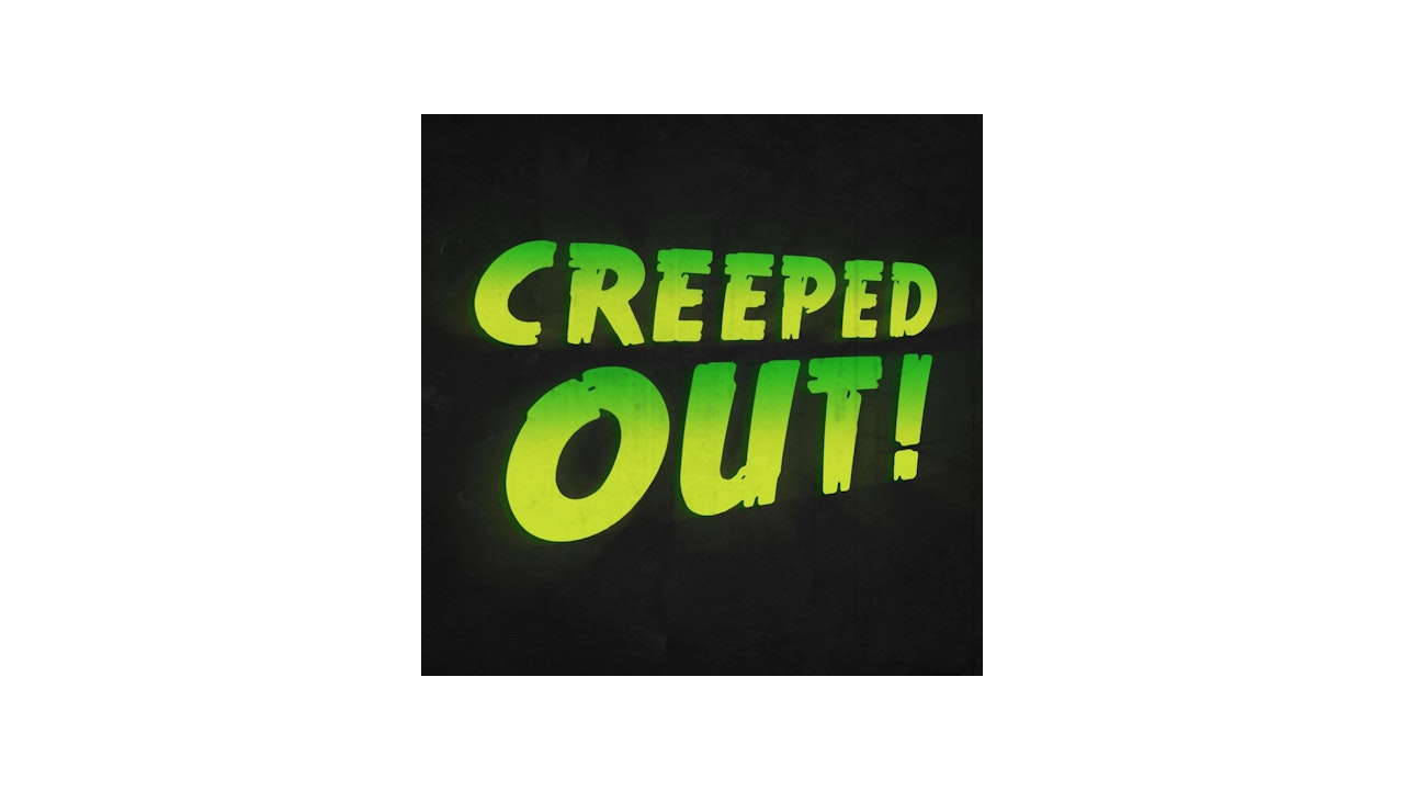 Creeped Out creeped-out