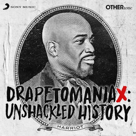 Drapetomaniax: Unshackled History
