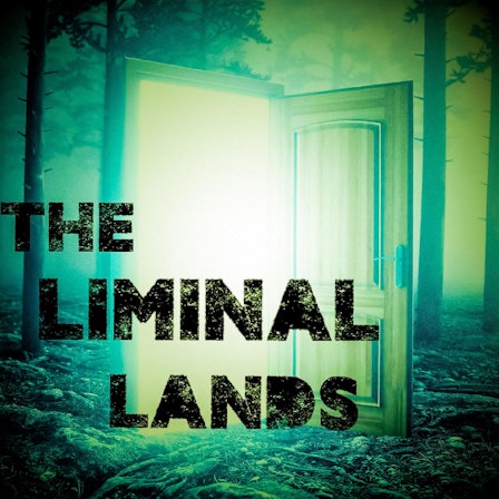 The Liminal Lands