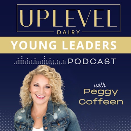 Uplevel Dairy Young Leaders Podcast