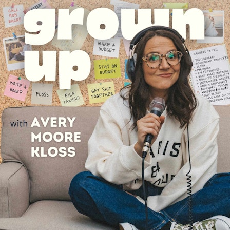 Grown Up with Avery Moore Kloss