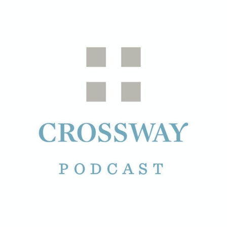 The Crossway Podcast