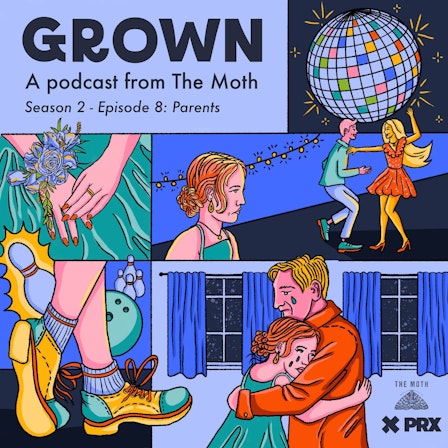 Grown, a podcast from The Moth