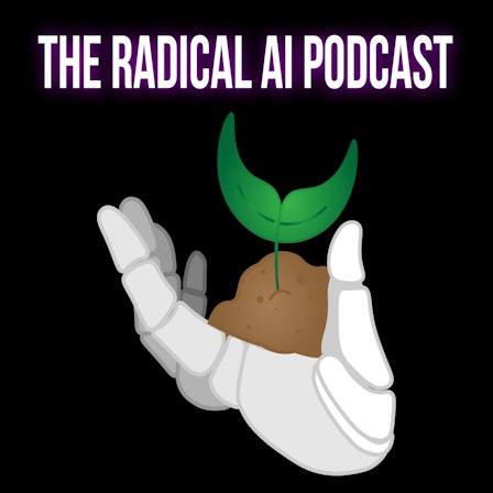 The Radical AI Podcast