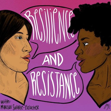 Resilience and Resistance Podcast
