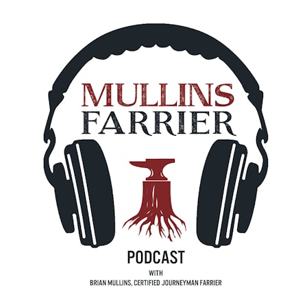 Mullins Farrier Podcast