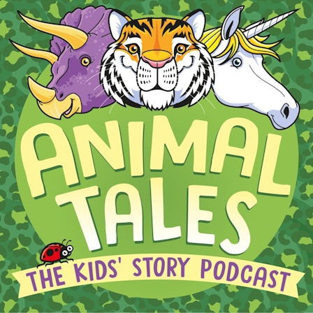 Animal Tales: The Kids' Story Podcast
