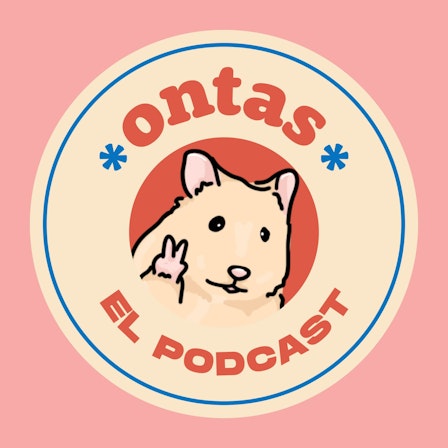 Ontas El Podcast