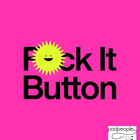 Fuck It Button