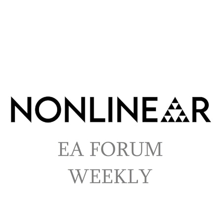 The Nonlinear Library: EA Forum Weekly