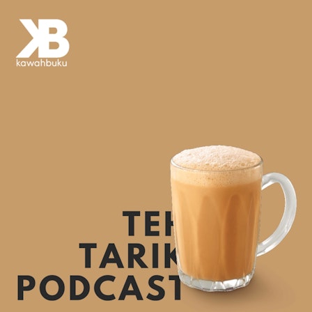 Teh Tarik Podcast