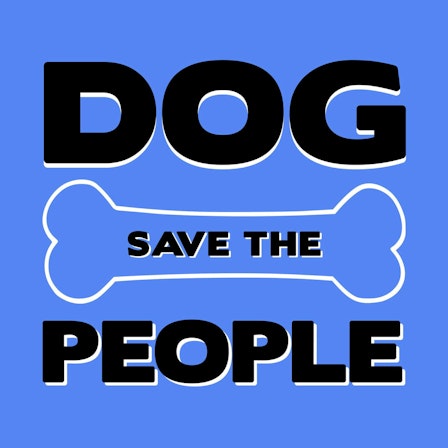 Dog Save The People