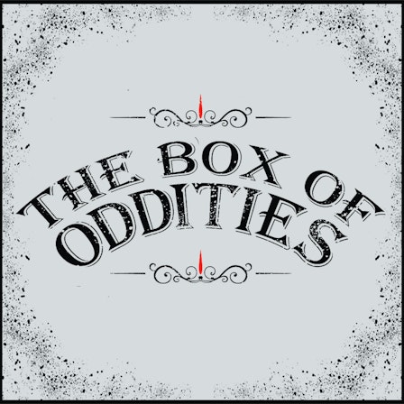 The Box of Oddities