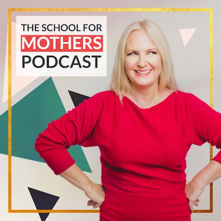 School for Mothers Podcast