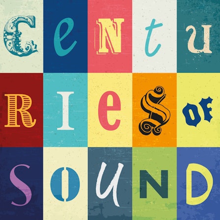 Centuries of Sound