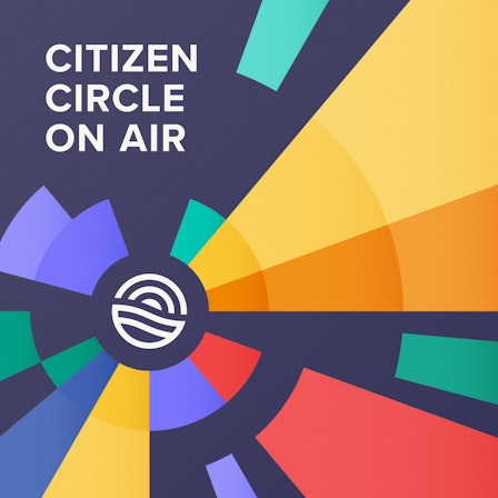Citizen Circle on Air - Community over Competition