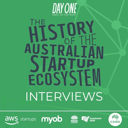 The History of the Australian Startup Ecosystem: Interview Series