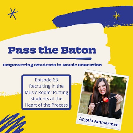 Pass the Baton: Empowering Students in Music Education, a Podcast for Music Teachers