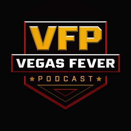 The Vegas Fever Podcast