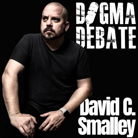 David C. Smalley: Dogma Debate