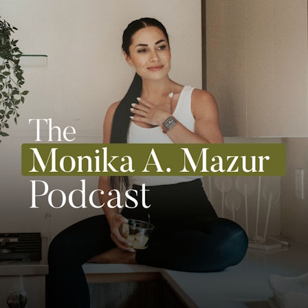 The Monika A. Mazur Podcast