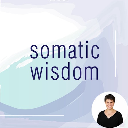 Somatic Wisdom