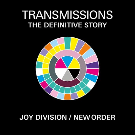 Transmissions: The Definitive Story of Joy Division & New Order