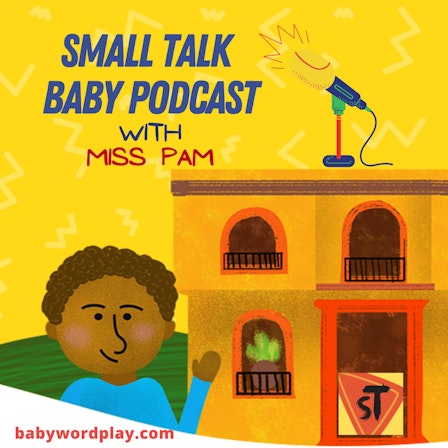 Small Talk Baby Podcast - Let's Play With Words!