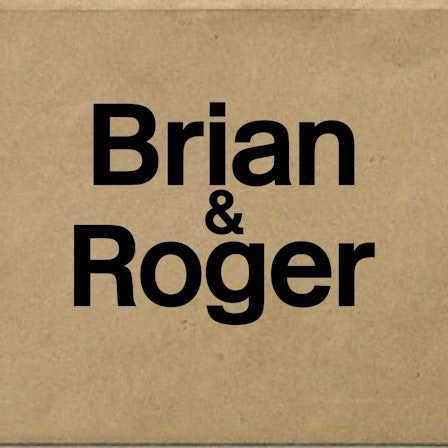 Brian & Roger