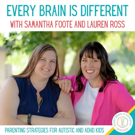 Autistic and ADHD Kids Parenting Strategies: Every Brain is Different