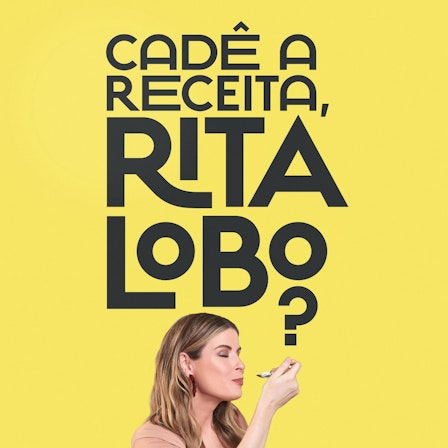 Cadê a receita, Rita Lobo?