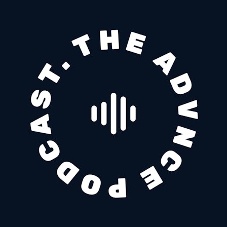 the advnce podcast