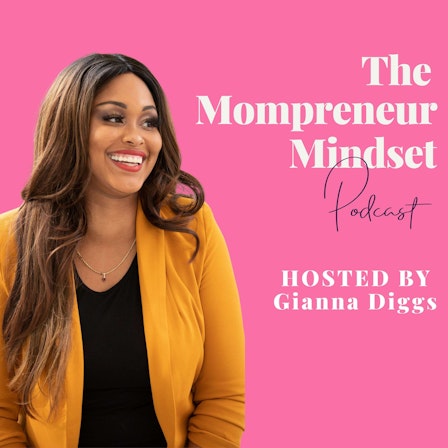 The Mompreneur Mindset Podcast