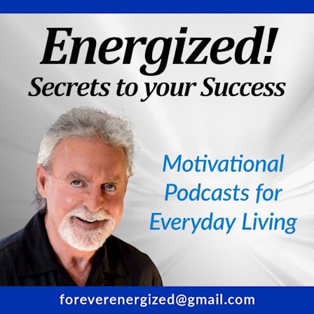 Energized! Secrets To Your Success