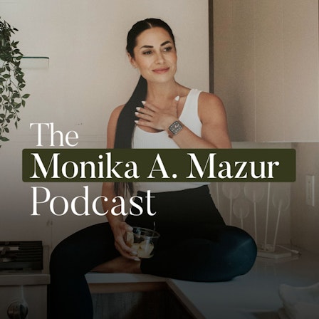 The Monika A. Mazur Podcast