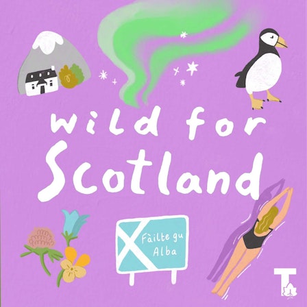 Wild for Scotland Podcast