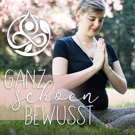 GANZ schoen BEWUSST - achtsam & informiert für Frauen, Schwangere & Mamas