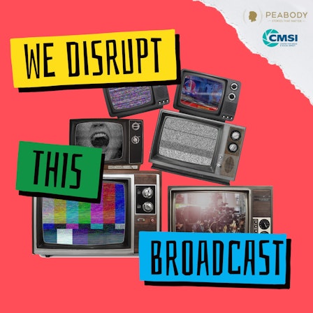 We Disrupt This Broadcast