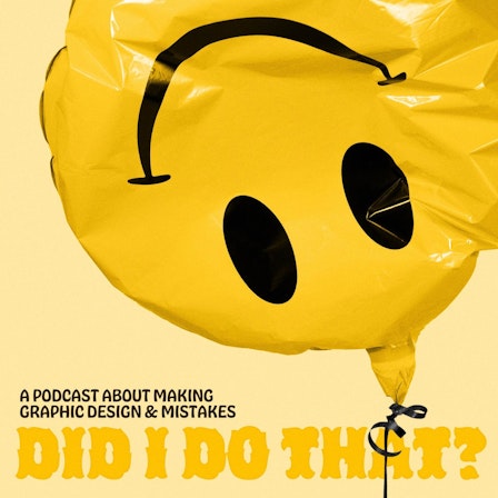 Did I Do That?: Making Graphic Design & Mistakes
