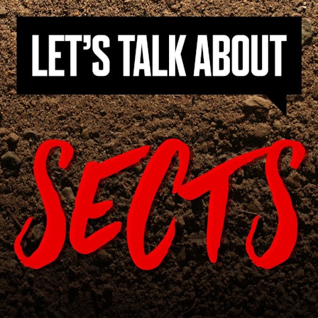 Let's Talk About Sects