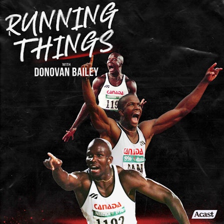 Donovan Bailey Running Things: The Podcast