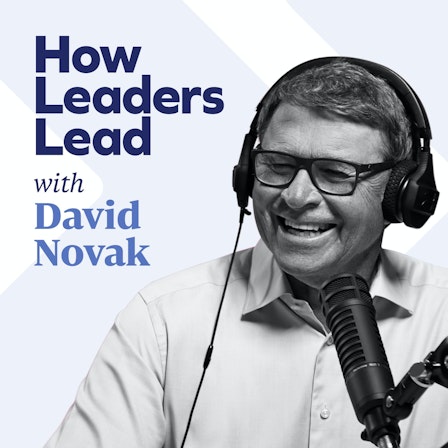 How Leaders Lead with David Novak