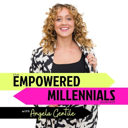 The Empowered Millennials Podcast