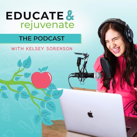 Educate & Rejuvenate: The Podcast