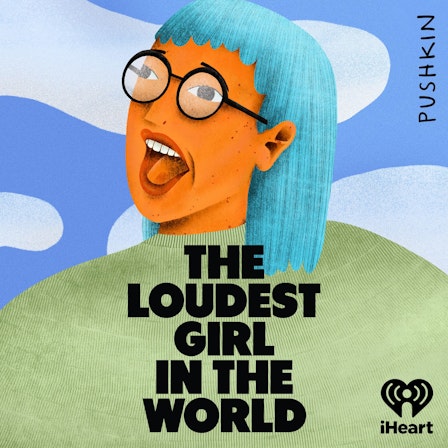 The Loudest Girl in the World
