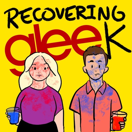 Recovering Gleek: A Glee Podcast
