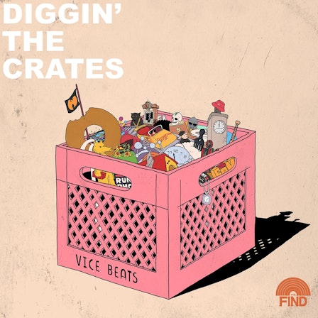 Diggin' The Crates Podcast with Vice beats (Presented by The Find Mag)