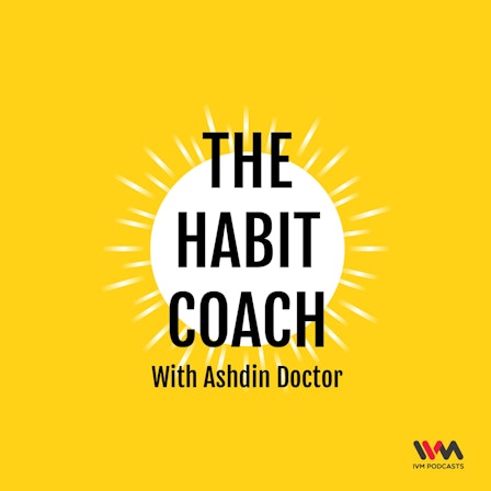 The Habit Coach with Ashdin Doctor