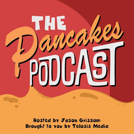 The Pancakes Podcast